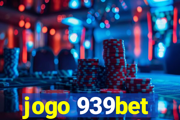 jogo 939bet